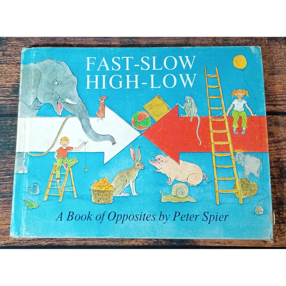 Fast-Slow High-Low A Book of Opposites Peter Spier Hardcover 1972 Vintage‎ Book